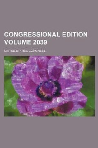 Cover of Congressional Edition Volume 2039