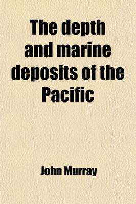 Book cover for The Depth and Marine Deposits of the Pacific (Volume 38)