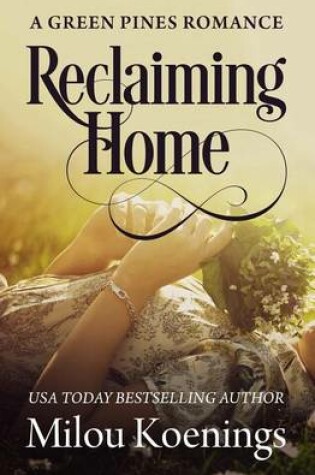 Reclaiming Home, A Green Pines Romance