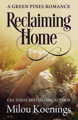 Book cover for Reclaiming Home, A Green Pines Romance