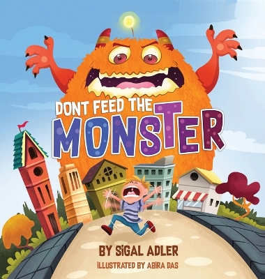 Book cover for Don't Feed the Monster!