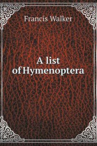 Cover of A list of Hymenoptera