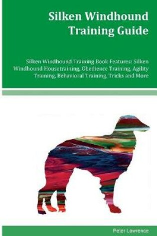 Cover of Silken Windhound Training Guide Silken Windhound Training Book Features