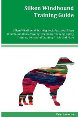 Book cover for Silken Windhound Training Guide Silken Windhound Training Book Features