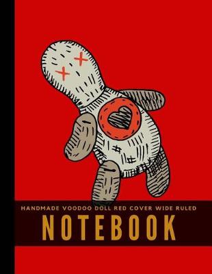 Book cover for Handmade Voodoo Doll Red Cover Wide Ruled Notebook