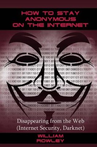 Cover of How to Stay Anonymous on the Internet