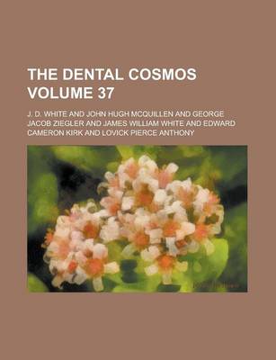 Book cover for The Dental Cosmos Volume 37