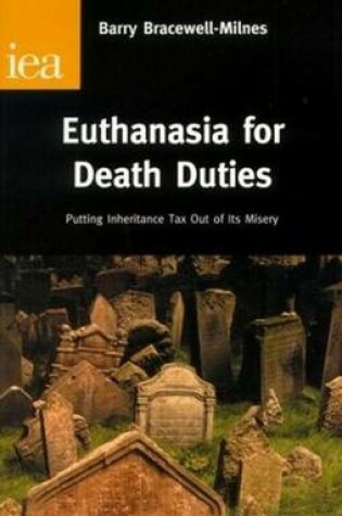 Cover of Euthanasia for Death Duties