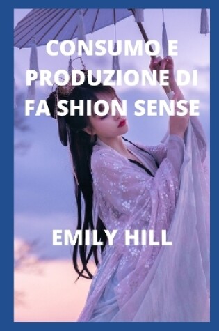 Cover of Consumo E Produzione Di F&#1040; Shion Sense