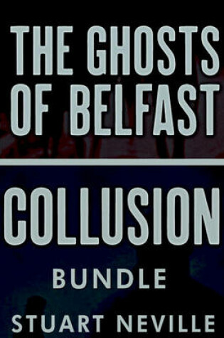 Cover of Collusion/Ghosts of Belfast Bundle