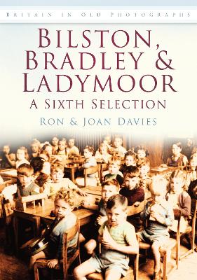 Book cover for Bilston, Bradley & Ladymoor: A Sixth Selection