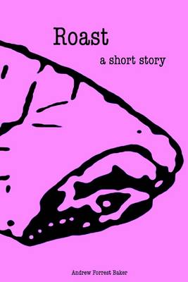 Book cover for Roast: A Short Story