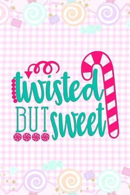 Book cover for Twisted But Sweet