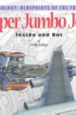 Cover of Super Jumbo Jets: inside and O
