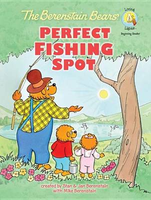 Book cover for The Berenstain Bears' Perfect Fishing Spot