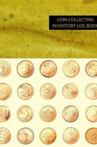 Cover of Coin Collecting Inventory Log Book