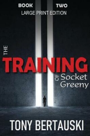 Cover of The Training of Socket Greeny (Large Print Edition)