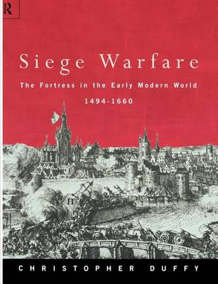 Book cover for Siege Warfare: The Fortress in the Early Modern World 1494-1660