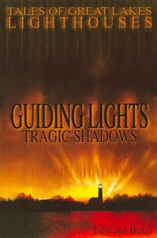 Cover of Guiding Lights Tragic Shadows