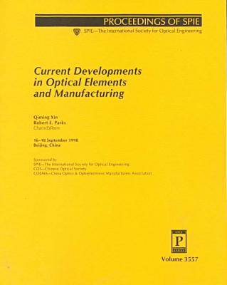 Book cover for Current Developments In Optical Elements and Manufacturing