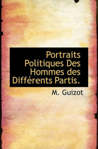 Cover of Portraits Politiques Des Hommes Des Diff Rents Partis.