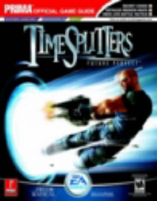 Book cover for TimeSplitters - Future Perfect: the Official Strategy Guide