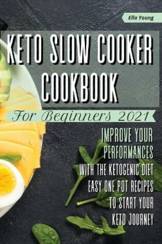 Cover of Keto Slow Cooker Cookbook for Beginners 2021