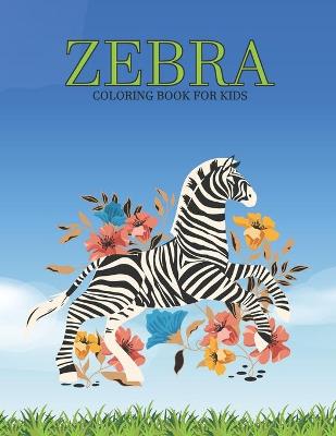 Book cover for Zebra Coloring Book For Kids