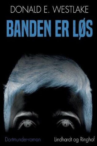 Cover of Banden er løs