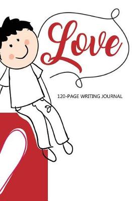 Book cover for Love 120-Page Writing Journal