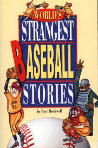 Cover of World's Strangest Sports Stories: World's Strangest Baseball Stories
