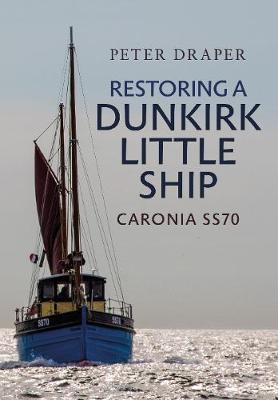 Book cover for Restoring a Dunkirk Little Ship