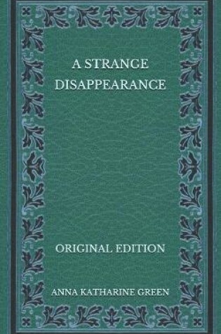 Cover of A Strange Disappearance - Original Edition