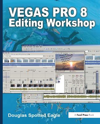 Book cover for Vegas Pro 8 Editing Workshop