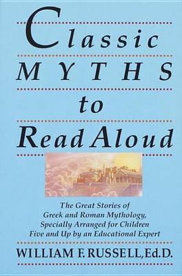 Book cover for Classic Myths to Read Aloud