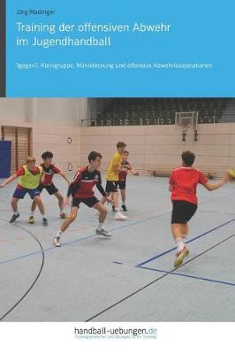 Book cover for Training Der Offensiven Abwehr Im Jugendhandball