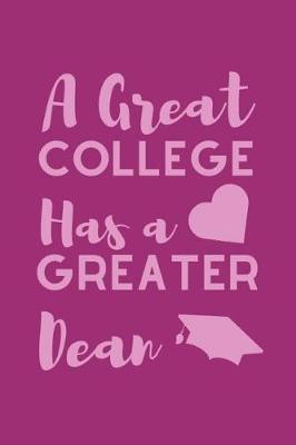 Book cover for A Great College Has A Greater Dean