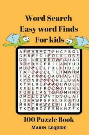 Cover of Word Search Easy Word Finds For Kids 100 Puzzles Book
