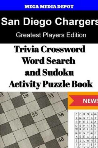 Cover of San Diego Chargers Trivia Crossword, WordSearch and Sudoku Activity Puzzle Book