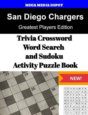 Book cover for San Diego Chargers Trivia Crossword, WordSearch and Sudoku Activity Puzzle Book