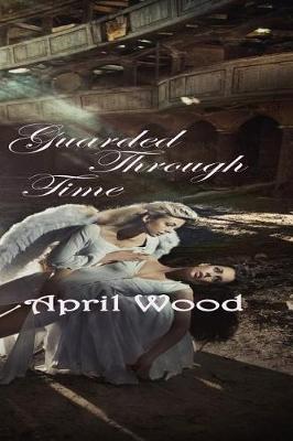 Book cover for Guarded Through Time