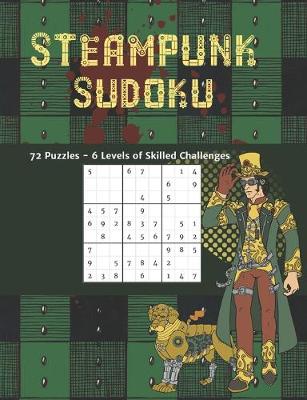 Book cover for Steampunk Sudoku 72 Puzzles 6 Levels of Skilled Challenges