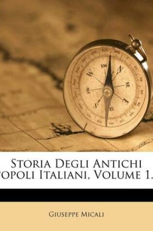 Cover of Storia Degli Antichi Popoli Italiani, Volume 1...