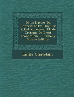 Book cover for de La Nature Du Contrat Entre Ouvrier & Entrepreneur