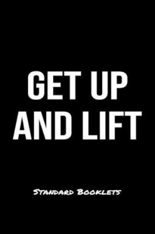 Cover of Get Up And Lift Standard Booklets