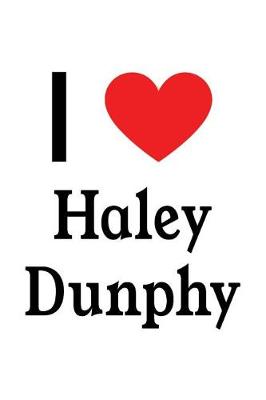 Book cover for I Love Haley Dunphy