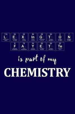 Book cover for Lexington-Fayette Is Part of My Chemistry