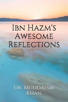 Book cover for Ibn Hazm's Awesome Reflections