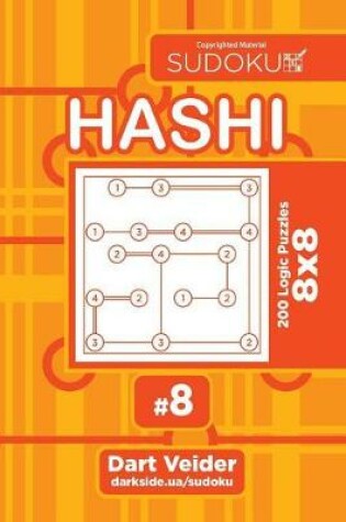 Cover of Sudoku Hashi - 200 Logic Puzzles 8x8 (Volume 8)