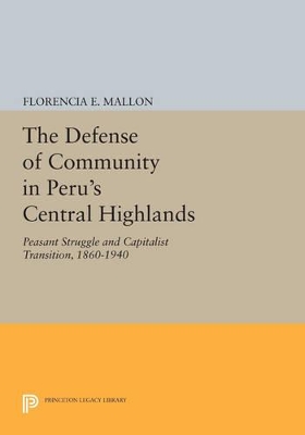 Cover of The Defense of Community in Peru's Central Highlands